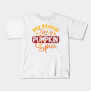 My Blood Type is Pumpkin Spice Kids T-Shirt